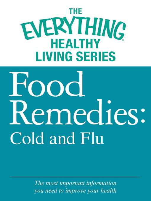 Title details for Food Remedies--Cold and Flu by Adams Media - Available